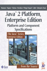 JavaTM 2 Platform, Enterprise Edition: Platform and Component Specifications (Java Series)
