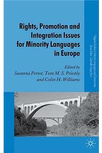 Rights, Promotion and Integration Issues for Minority Languages in Europe