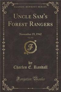 Uncle Sam's Forest Rangers, Vol. 513: November 19, 1942 (Classic Reprint)