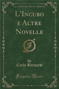 L'Incubo E Altre Novelle (Classic Reprint)