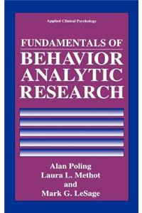 Fundamentals of Behavior Analytic Research