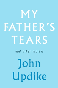 My Father's Tears and Other Stories