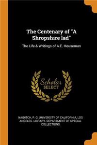 The Centenary of A Shropshire lad