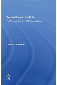 Speculation and the Dollar