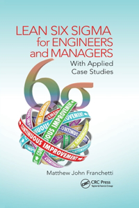 Lean Six Sigma for Engineers and Managers