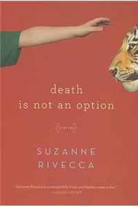 Death is Not an Option: Stories