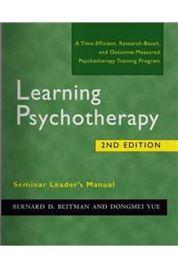 Learning Psychotherapy Seminar Leader's Manual