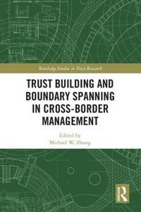 Trust Building and Boundary Spanning in Cross-Border Management