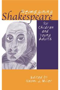 Reimagining Shakespeare for Children and Young Adults