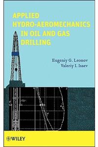 Applied Hydro-Aeromechanics in Oil and Gas Drilling