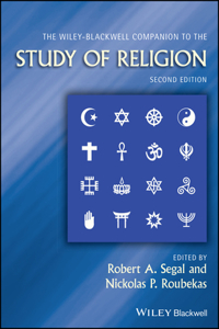 Wiley Blackwell Companion to the Study of Religion