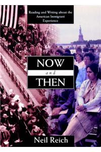 Now and Then: Reading and Writing about the American Immigrant Experience