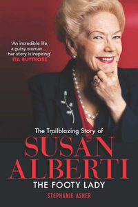 Trailblazing Story of Susan Alberti: The Footy Lady