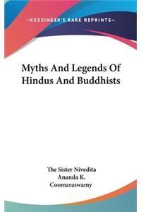 Myths And Legends Of Hindus And Buddhists