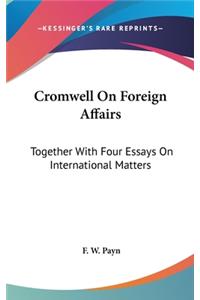Cromwell On Foreign Affairs
