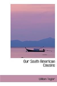 Our South American Cousins