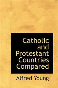 Catholic and Protestant Countries Compared