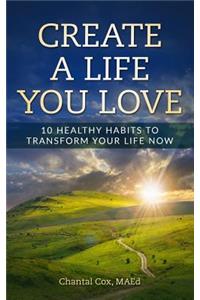 Create A Life You Love