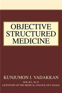 Objective Structured Medicine