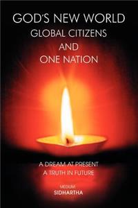 God's New World Global Citizens and One Nation