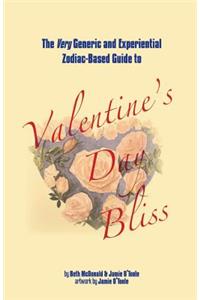 The Very Generic and Experiential Zodiac-Based Guide to Valentine's Day Bliss