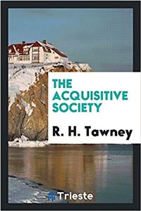 THE ACQUISITIVE SOCIETY