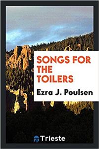 SONGS FOR THE TOILERS