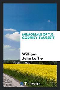 MEMORIALS OF T.G. GODFREY-FAUSSETT