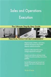Sales and Operations Execution The Ultimate Step-By-Step Guide