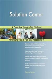 Solution Center A Complete Guide - 2019 Edition