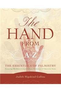 The Hand from A-Z: The Essentials of Palmistry