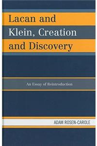 Lacan and Klein, Creation and Discovery