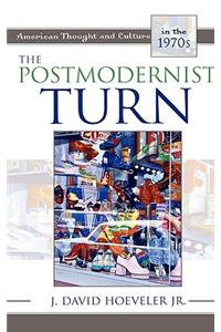 The Postmodernist Turn