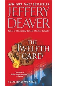 The Twelfth Card: A Lincoln Rhyme Novel