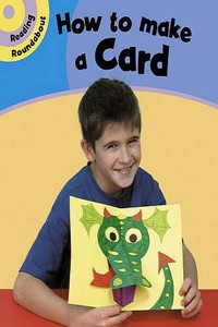 Reading Roundabout: How To Make A Card