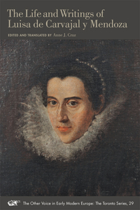 Life and Writings of Luisa de Carvajal Y Mendoza