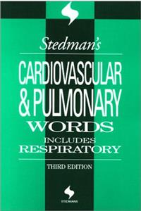 Stedman's Cardiovascular and Pulmonary Words: With Respiratory Words (Dictionary)