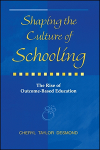 Shaping the Culture of Schooling