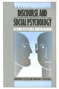 Discourse and Social Psychology: Beyond Attitudes and Behaviour