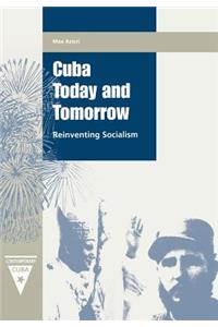 Cuba Today and Tomorrow