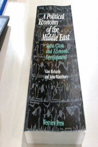 A Political Economy of the Middle East: State, Class, and Economic Development