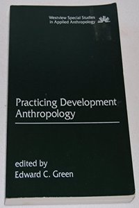 Practicing Development Anthropology