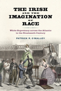 The Irish and the Imagination of Race
