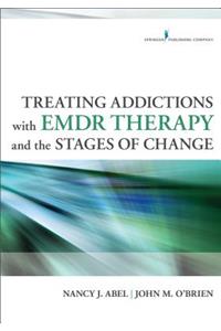 Treating Addictions with EMDR Therapy and the Stages of Change