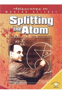 Splitting the Atom