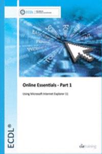 ECDL Online Essentials Part 1 Using Internet Explorer 11
