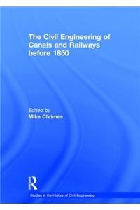 Civil Engineering of Canals and Railways Before 1850