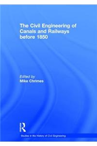The Civil Engineering of Canals and Railways before 1850