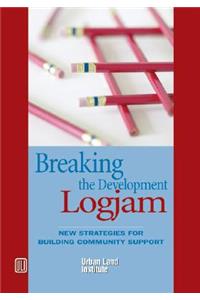Breaking the Development Log Jam: New Strategies for Building Community Support