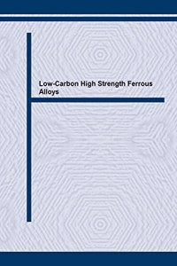 Low-Carbon High Strength Ferrous Alloys